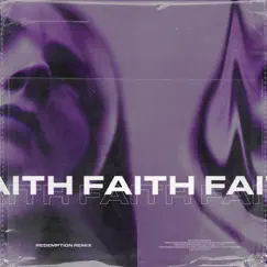 Faith (feat. Rdmptn) [Rdmptn Remix] Song Lyrics