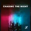 Chasing The Night - Single album lyrics, reviews, download