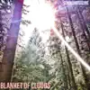 Blanket of Clouds - Single album lyrics, reviews, download