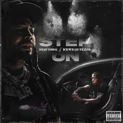 Step On (feat. Icewear Vezzo) - Single by Snap Dogg album reviews, ratings, credits