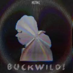 Buckwild! - EP by VRSYJNES album reviews, ratings, credits
