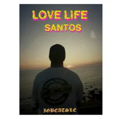 Love Life (feat. Santos) - Single by Igbeatsle album reviews, ratings, credits