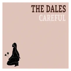 Careful - Single by The Dales album reviews, ratings, credits