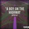A Boy on the Highway - Single album lyrics, reviews, download