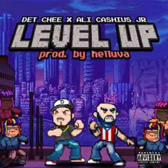 Level Up (feat. Ali Cashius Jr) - Single by DET Chee album reviews, ratings, credits