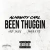 Been Thuggin' (feat. Jayy2x Fr & YNP Jalen) - Single album lyrics, reviews, download