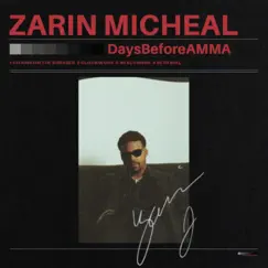 DaysBeforeAMMA - EP by Zarin Micheal album reviews, ratings, credits