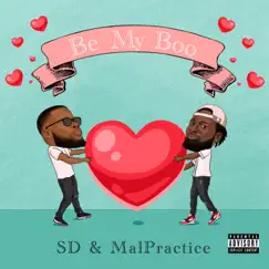 Be My Boo - Single by SD The God & Malpractice album reviews, ratings, credits