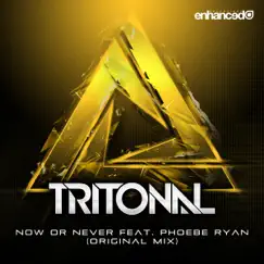 Now or Never (Radio Edit) [feat. Phoebe Ryan] - Single by Tritonal album reviews, ratings, credits