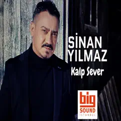 Kalp Sever - Single by Sinan Yılmaz album reviews, ratings, credits