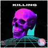Killing - Single album lyrics, reviews, download