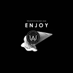 Enjoy (feat. Joyse) - Single by Eskuche & Nu Sky album reviews, ratings, credits