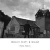 Between Birth & Ground - EP album lyrics, reviews, download