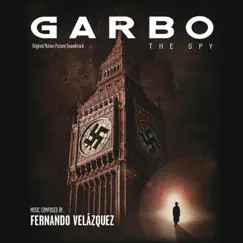 Garbo: The Spy (Original Motion Picture Soundtrack) by Fernando Velázquez album reviews, ratings, credits