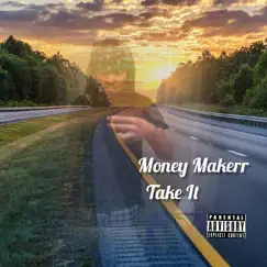 Take It by Money Makerr album reviews, ratings, credits