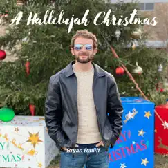 A Hallelujah Christmas (Acoustic) - Single by Bryan Ratliff album reviews, ratings, credits