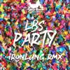 Party (Ironlung Remix) - Single album lyrics, reviews, download