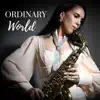 Ordinary World song lyrics