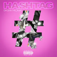 Hashtag - Single by Daisha Monae album reviews, ratings, credits