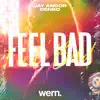 Feel Bad - Single album lyrics, reviews, download