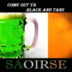 Come out Ya Black and Tans - Single by Saoirse album reviews, ratings, credits