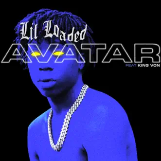 Download Avatar (feat. King Von) Lil Loaded MP3