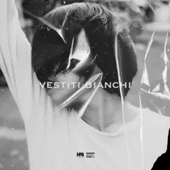 Vestiti Bianchi (feat. No Limitz) - Single by Sarto album reviews, ratings, credits