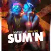 Sum'n (feat. Miss Str8) - Single album lyrics, reviews, download