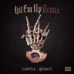Hit Em Up (feat. Yh Luvell) [Remix] Song Lyrics
