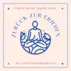 Zurück zur Frieden - Stärke deine innere Ruhe mit Entspannungsmusik zur Frieden und Sicherheit album lyrics, reviews, download
