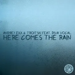 Here Comes the Rain (feat. Diva Vocal) Song Lyrics