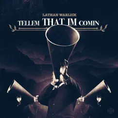 Tellem That Im Comin - EP by Lathan Warlick album reviews, ratings, credits