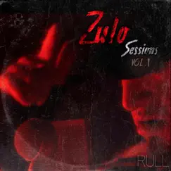 Zulo Sessions Vol.I - RULL - Single by Zulo Studios album reviews, ratings, credits