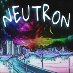 Neutron - Single by YoursTrulyJustin album reviews, ratings, credits