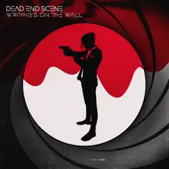 Writing's On the Wall - Single by Dead End Scene album reviews, ratings, credits