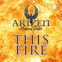This Fire - Single by Arizen & Marcel Galos album reviews, ratings, credits