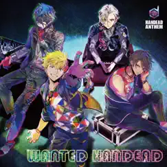 Wanted Handead - Single by HANDEAD ANTHEM album reviews, ratings, credits