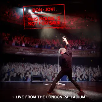 This House Is Not for Sale (Live from the London Palladium) by Bon Jovi album download