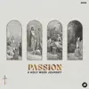 Passion: A Holy Week Journey album lyrics, reviews, download