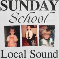 Sunday School - EP by Local Sound album reviews, ratings, credits