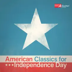American Classics for Independence Day by Various Artists album reviews, ratings, credits