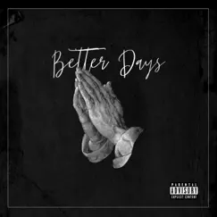Better Days - Single by Hester Shawty & Babyslugga album reviews, ratings, credits