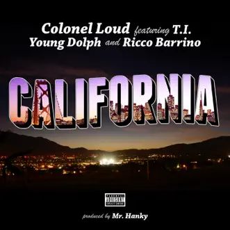 Download California (feat. T.I., Young Dolph & Ricco Barrino) Colonel Loud MP3