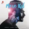 Mere Kol - Single album lyrics, reviews, download