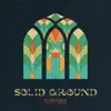 Solid Ground - Single album lyrics, reviews, download