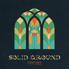 Solid Ground - Single by Century Worship album reviews, ratings, credits