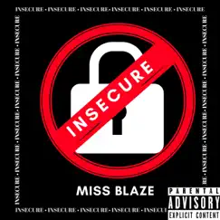 Insecure - Single by Miss Blaze album reviews, ratings, credits