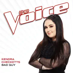 Bad Guy (The Voice Performance) - Single by Kendra Checketts album reviews, ratings, credits