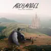 Archangel - Single album lyrics, reviews, download