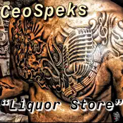 Liquor Store - Single by CeoSpeks album reviews, ratings, credits